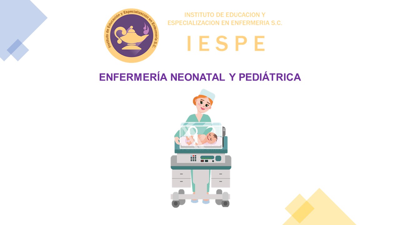 DIPLOMADO EN ENFERMERÍA NEONATAL Y PEDIÁTRICA 